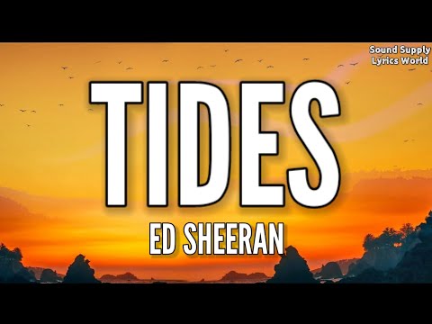 EdSheeran Tides Equals Ed Sheeran Tides Lyric Video
