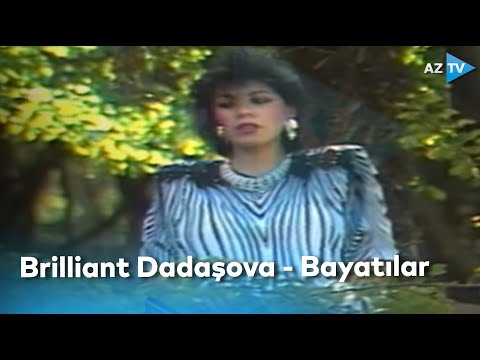 Brilliant Dadaşova - Bayatılar | Şərqilər