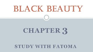 شرح Chapter 3 من قصة Black Beauty♥️