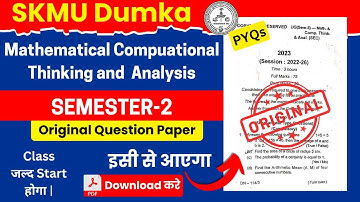 SKMU SEM-2 Mathematical Compuational Thinking and Analysis PYQs Download All Set