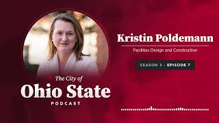 City of Ohio State Podcast Season 3 Episode 7: Campus Construction with Kristin Poldemann