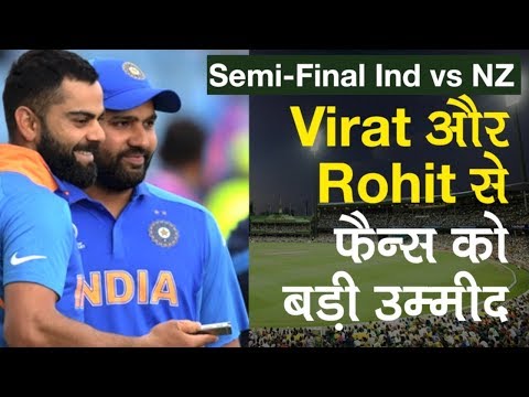 Ind Vs NZ semi-final: Fans expectations high from in-form Rohit Sharma & Virat Kohli