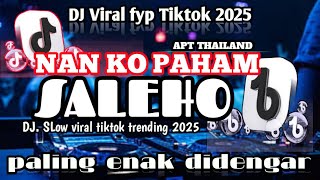 Download Lagu DJ NAN KO PAHAM X APT THAILAND X SALEHO SLOW VIRAL TIKTOK 2025 MP3 Download Lagu DJ NAN KO PAHAM X APT THAILAND X SALEHO SLOW VIRAL TIKTOK 2025 MP3