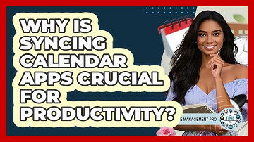 Why Is Syncing Calendar Apps Crucial For Productivity? - The Time Management Pro