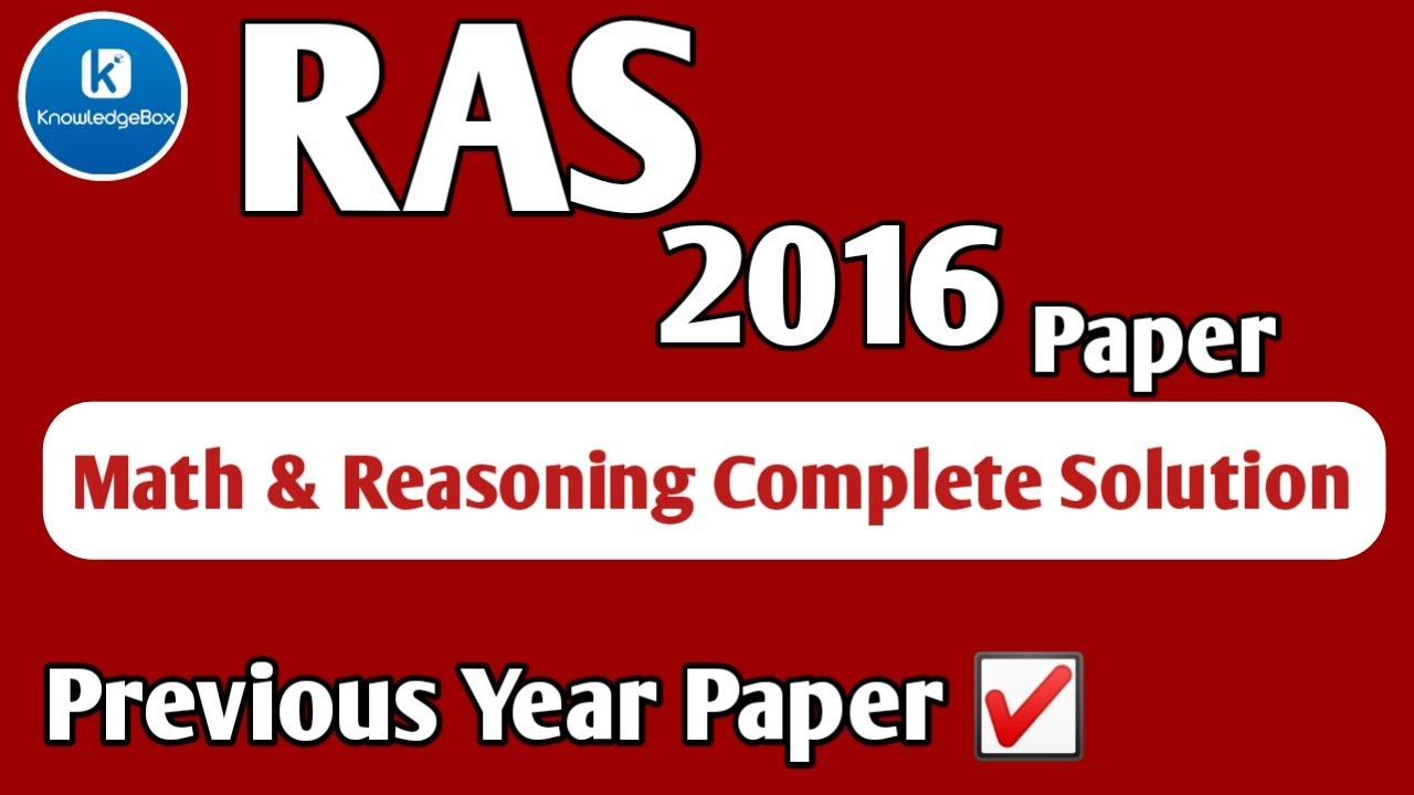 RAS Pre Exam 2016 Math and Reasoning Details solution by Deepak sir Knowledge Box YouTube