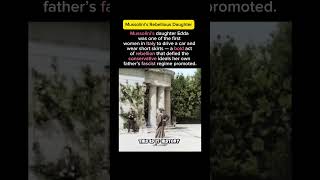 Mussolini’s Rebellious Daughter Edda: The Woman Who Defied Fascist Italy #viral #shorts