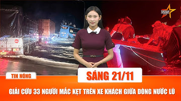 Sáng 21/11: Nghẹt thở khoảnh khắc giải cứu 33 người mắc kẹt trên xe khách giữa dòng nước chảy xiết