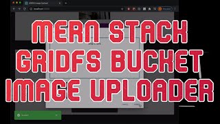 MERN Stack Image Upload Tutorial - GridFS Bucket and Material UI Dropzone