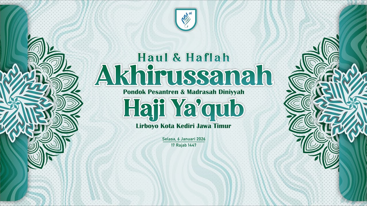 LIVE HAUL DAN HAFLAH PONDOK DAN MADRASAH DINIYYAH HAJI YA'QUB LIRBOYO KEDIRI KE-33