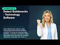 Detect Bottlenecks - Technology Software | quarantadue.ai