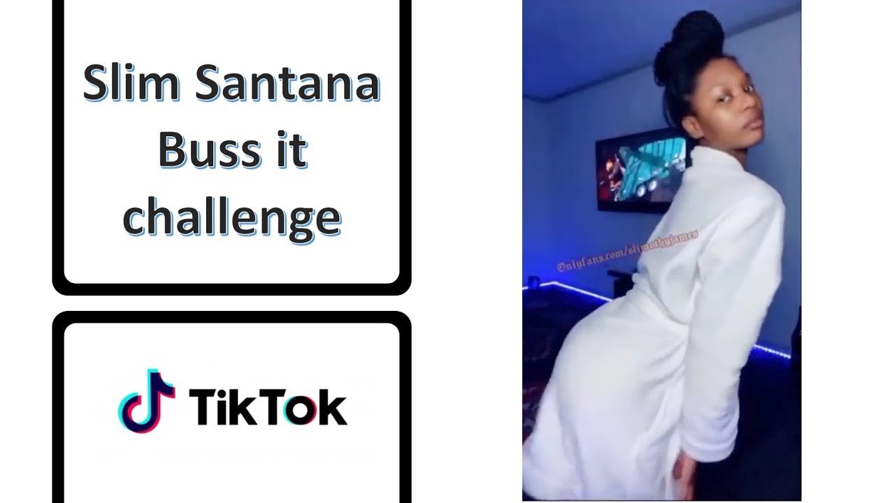 Slim Santana Buss Challenge - Everything About Twitter Slim Santana Buss It Challenge Too Far ...