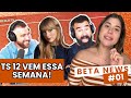 TS12, OR3, DEMI E JOE JONAS, K-POP - BETA NEWS #01