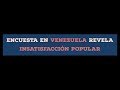 Encuesta en Venezuela revela insatisfacción popular