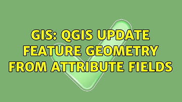 GIS: QGIS update feature geometry from attribute fields (2 Solutions!!)