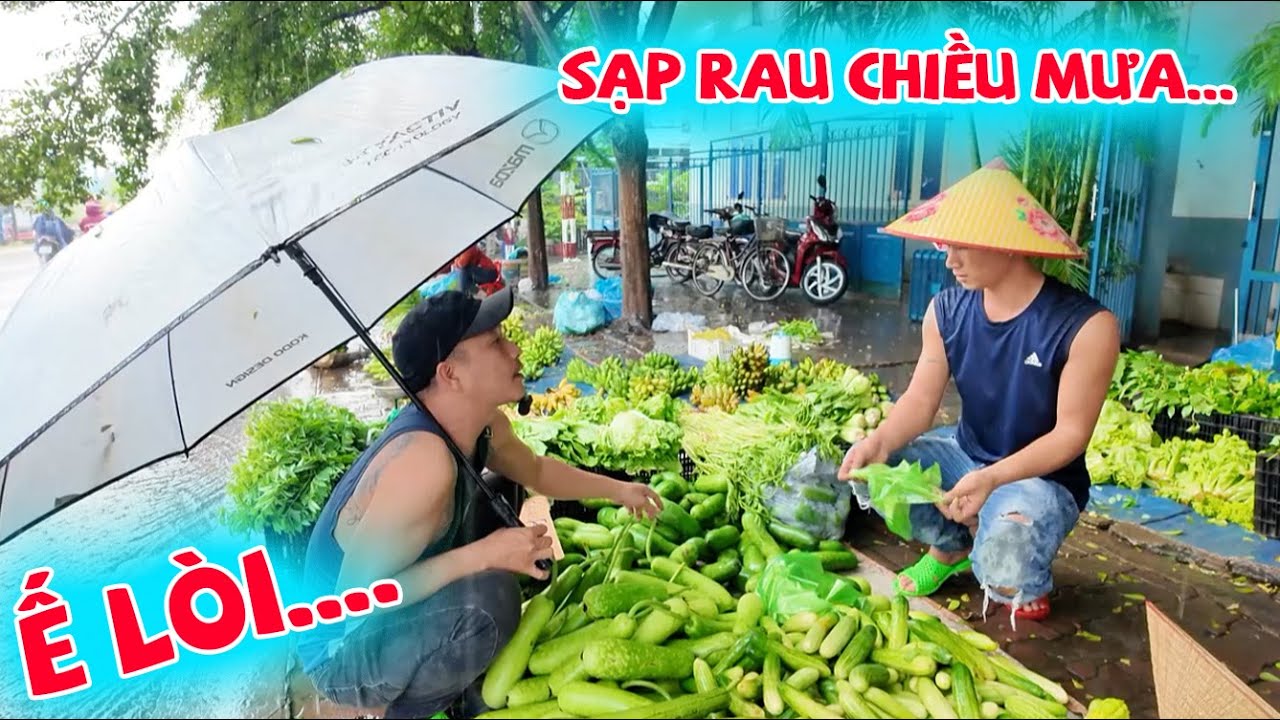 SẠP RAU CHIỀU MƯA TẦM TÃ... MINH RÂU CHĂM SÓC KHÁCH HÀNG TẬN RĂNG ...
