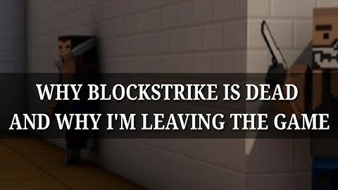 Why Block Strike is Dead