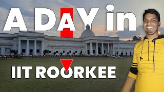 A Day In IIT Roorkee❤️