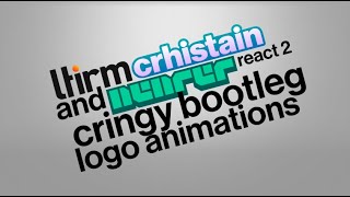 LTime, Christian & Nancer React 2 Cringy Bootleg Logo Animations