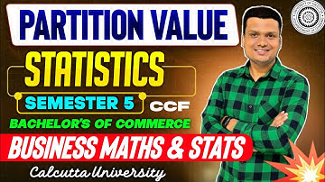 Partition Value | MOCT - Stats | Bcom Semester 5 Ccf | Calcutta University 