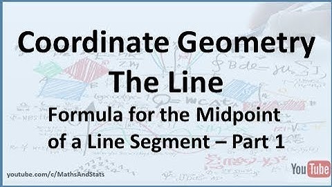 Coordinate Geometry of the Line: Formula for the Midpoint of a Line Segment - Part 1