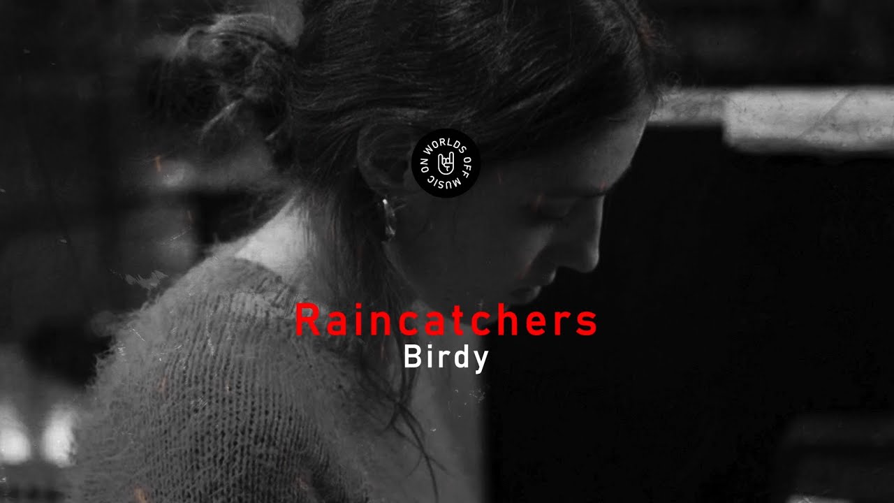 Birdy Raincatchers (Lyrics) YouTube