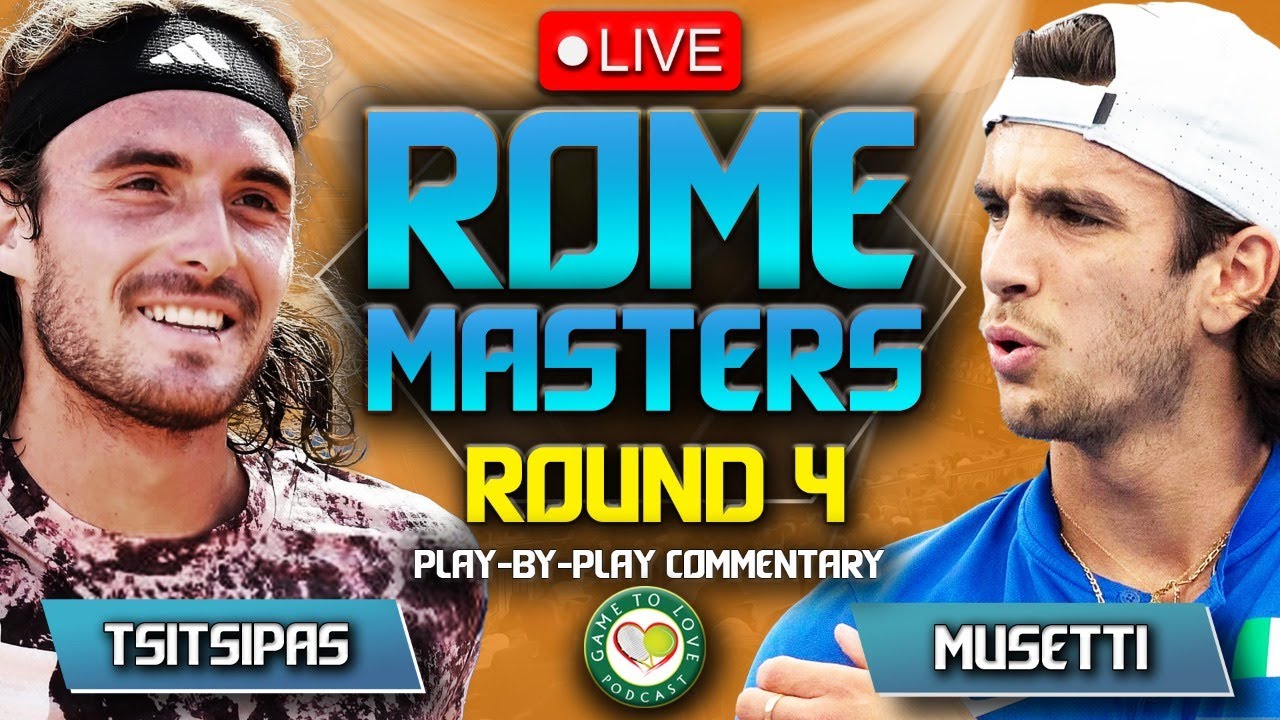 TSITSIPAS vs MUSETTI ATP Rome Open 2023 LIVE Tennis Play-by-Play Stream 