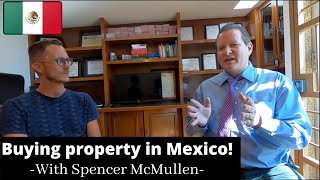 The dos and don'ts  of BUYING PROPERTY in Mexico 🇲🇽 with attorney Spencer McMullen!!