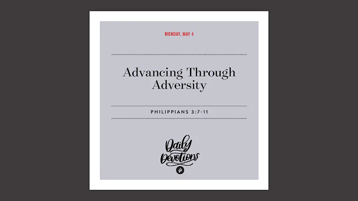 Advancing Through Adversity - Daily Devotional