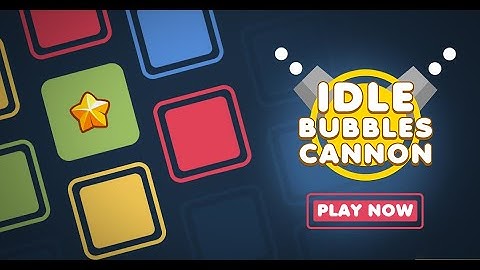 Idle Bubbles Cannon