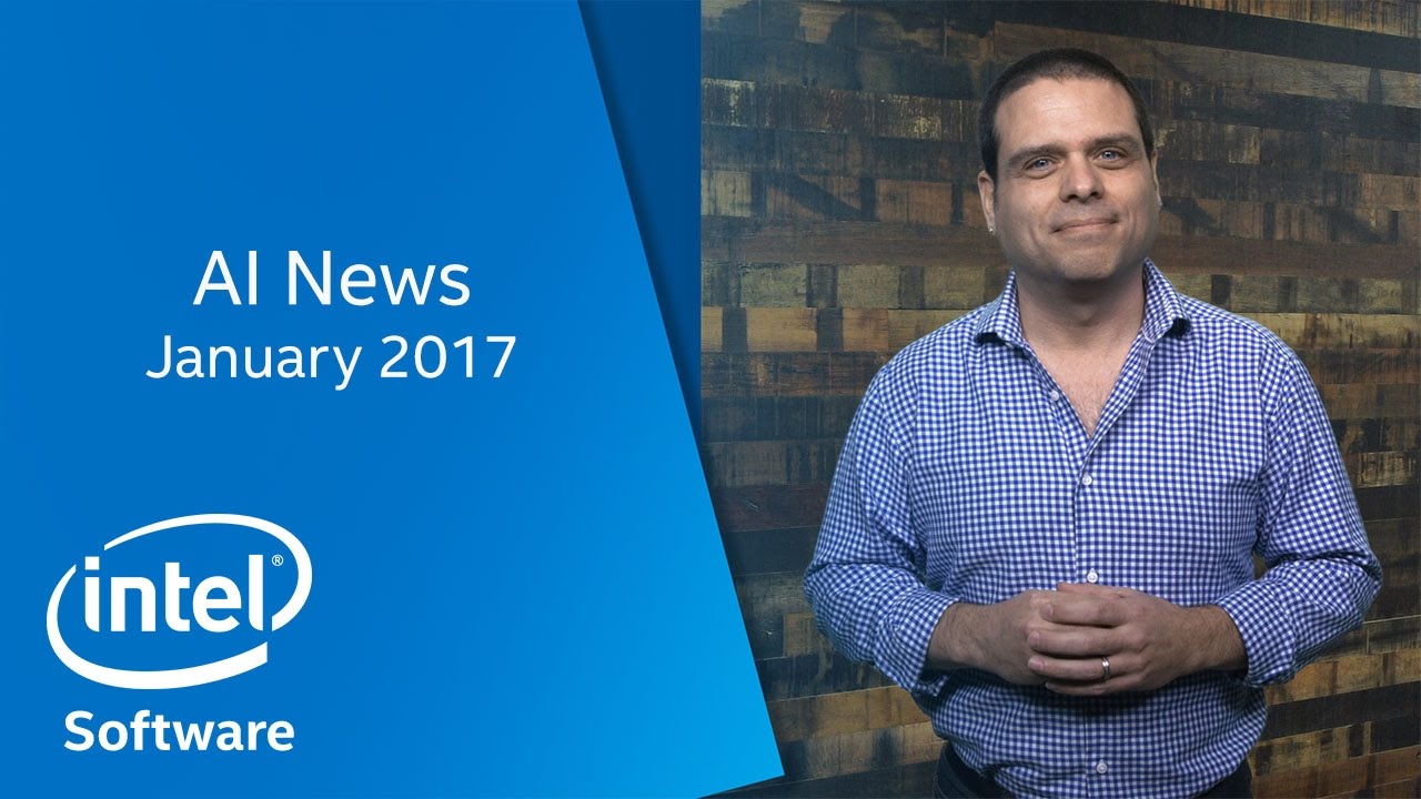 January 2017 | AI News | Intel Software