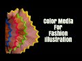 Color media for Fashion Illustration