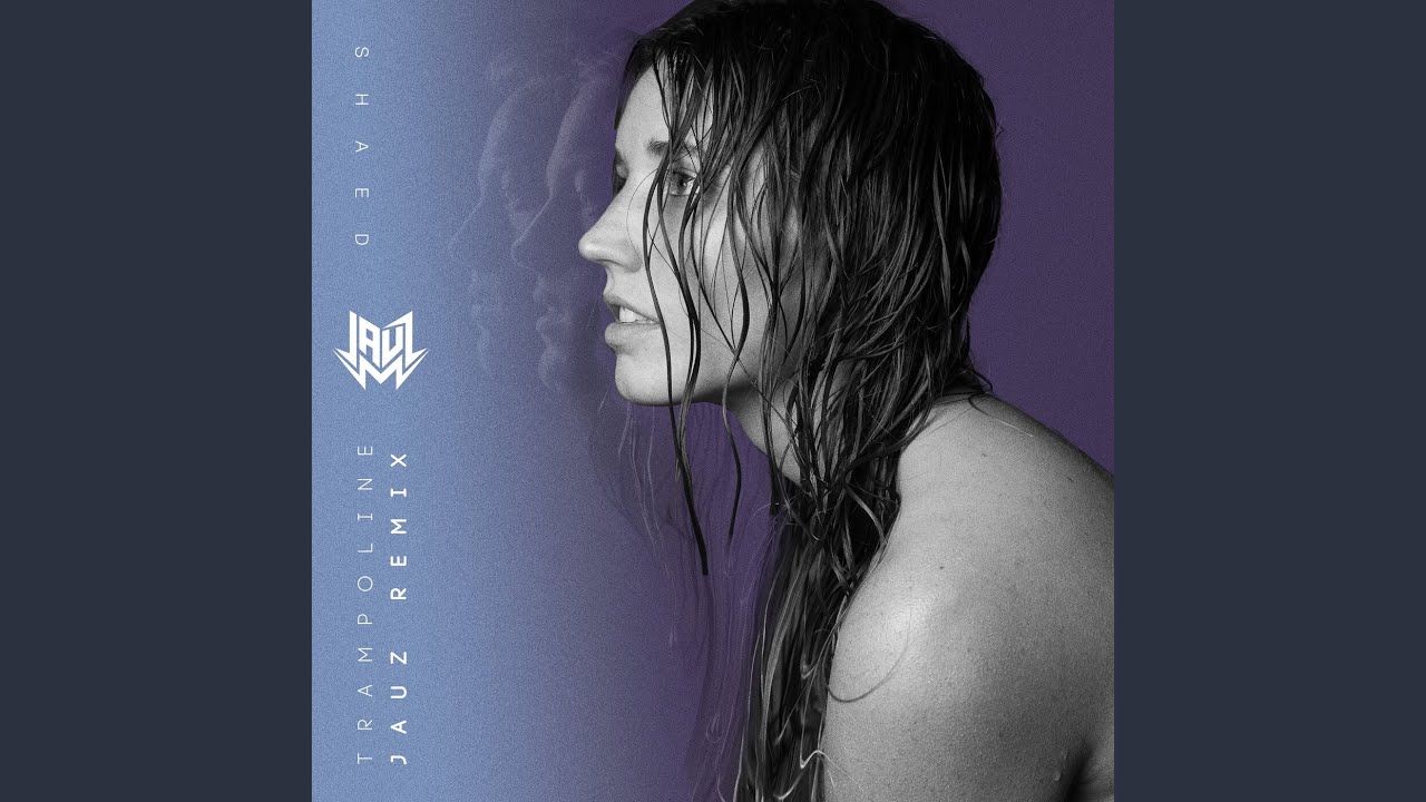 Trampoline (Jauz Remix)