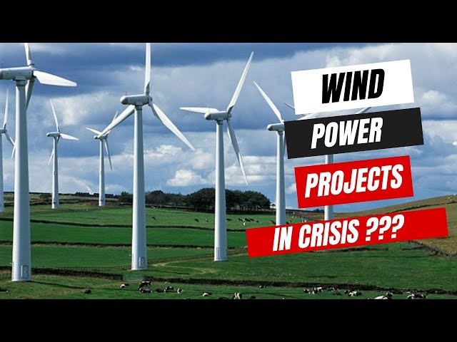 Are Wind Power Projects in Crisis?