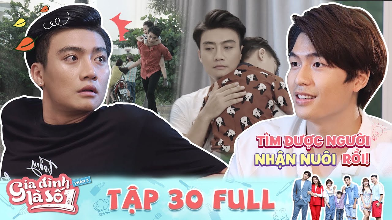 Gia Đình Là Số 1 Phần 3 | Tập 30 Full: Thanh niên trăn... - youtube