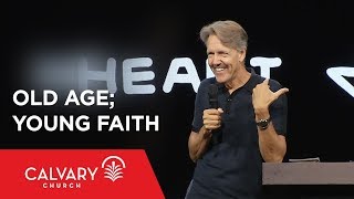 Old Age; Young Faith - Romans 4 - Skip Heitzig