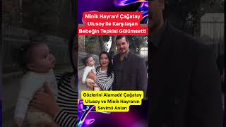 Bir Bebeğin Çağatay Ulusoy’a Hayran Bakışları