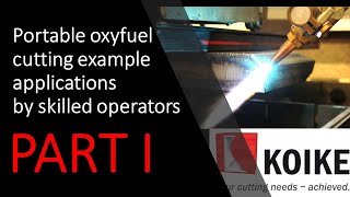 Koike  oxyfuel portable cutting example applications