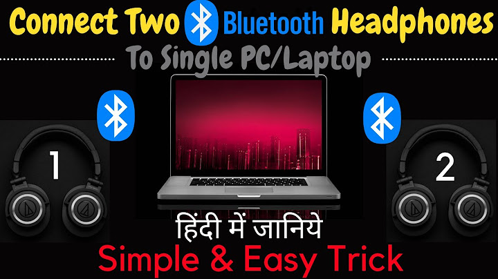 How to connect two Bluetooth headphones to one PC | Use Multiple Bluetooth headphones on Laptop