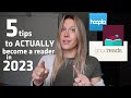 How to ACTUALLY start reading in 2023 | How to become a reader | Reading New Year&#39;s resolutions