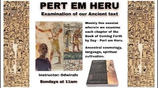 PERT EM HERU: Examination of our Ancient Text