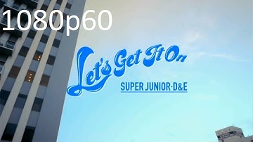 Donghae & Eunhyuk (Super Junior) - Let’s Get it On (1080p60)