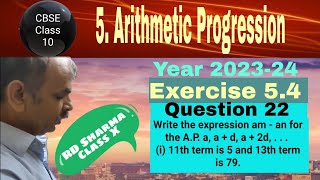 RD Sharma Class 10 EX 5.4 Q 22: Write the expression an-ak for AP.  11th term is 5 & 13th term is 79