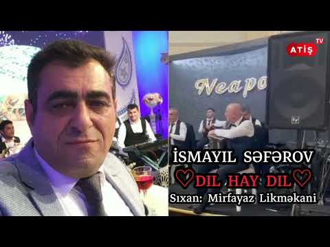 İsmayıl Səfərov - Dıl ay dıl (new 2023)