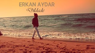 Erkan Aydar  - Sevirem Men Resimi