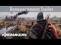 Kingmakers  official announcement trailer