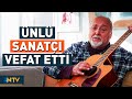 Ünlü Sanatçı Selçuk Alagöz Hayatını Kaybetti | NTV