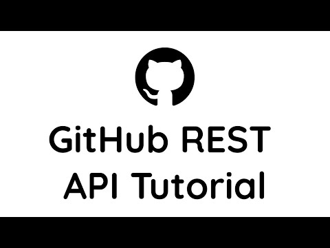 [Tutorial] - How to use GitHub REST API for Beginners | 2021