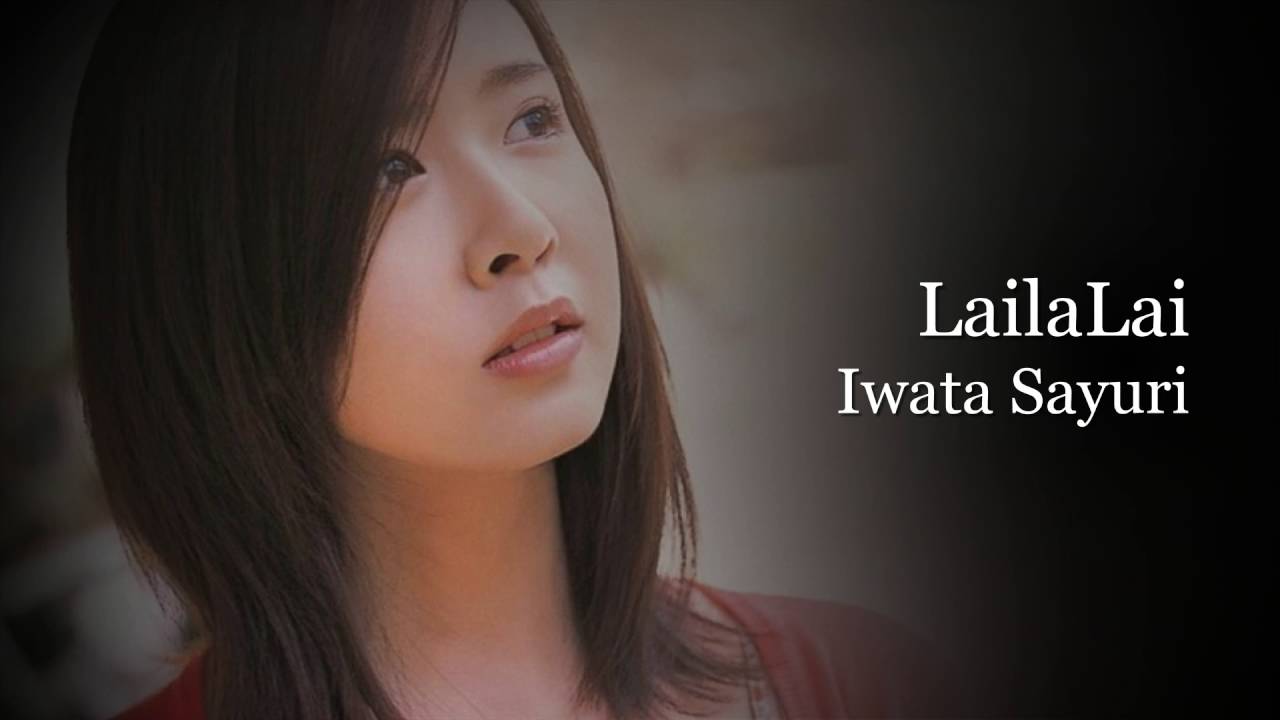 Lailalai Iwata Sayuri Youtube