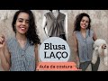 Aula da costura blusa laço gola esporte Alana Santos Blogger