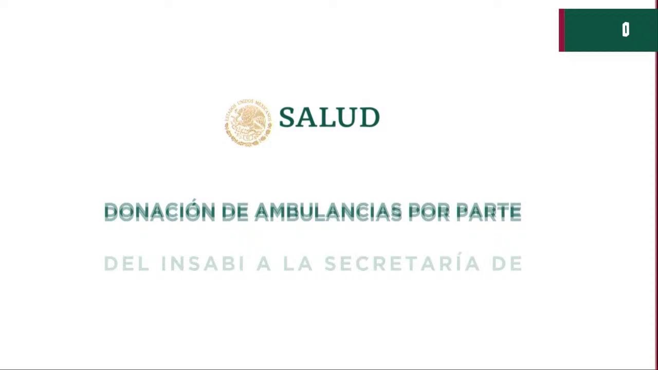 Donación de ambulancias por parte del INSABI al ERUM